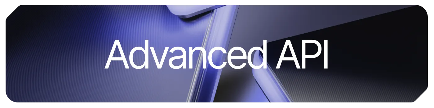 Advanced API